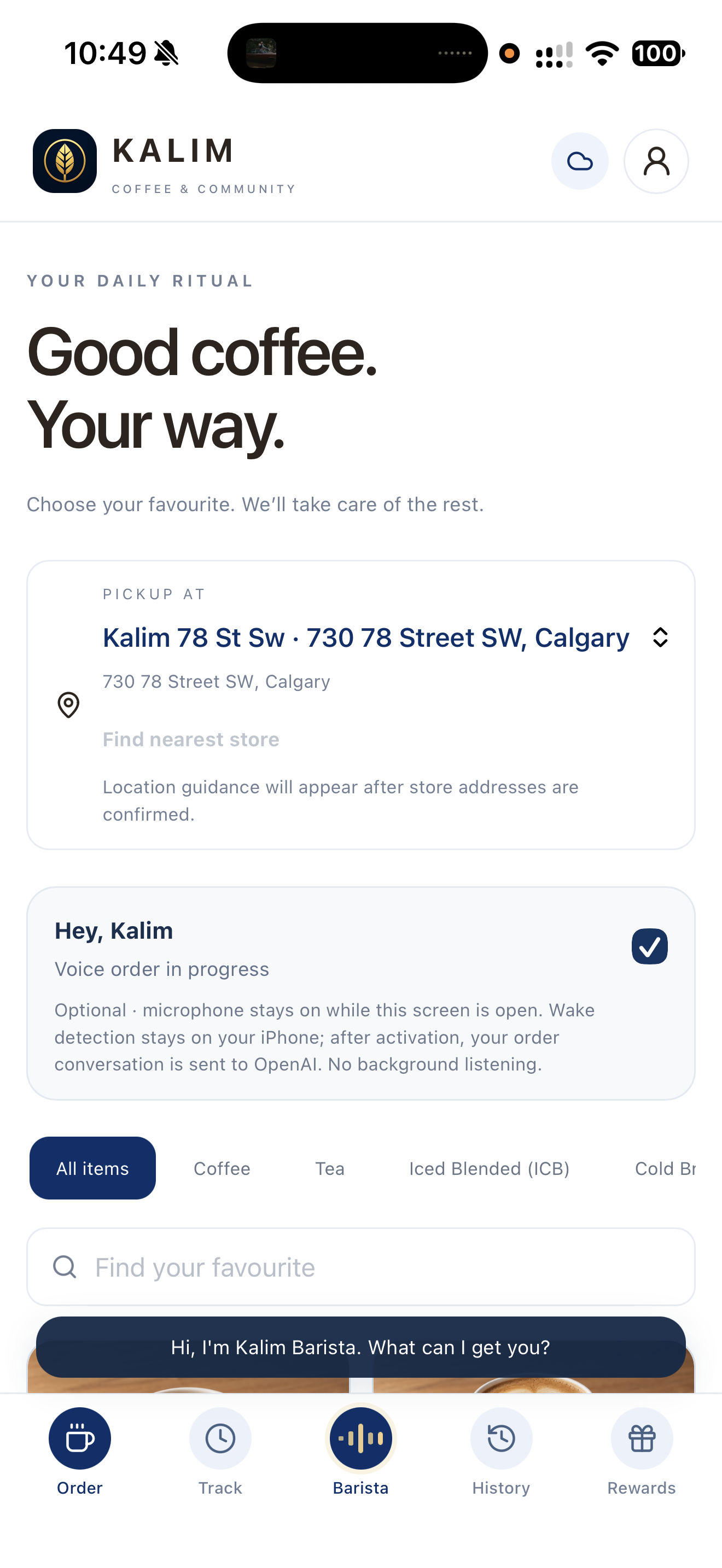 Kalim Barista greeting on iPhone: Hi, I am Kalim Barista. What can I get you?